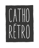 Catho Rétro