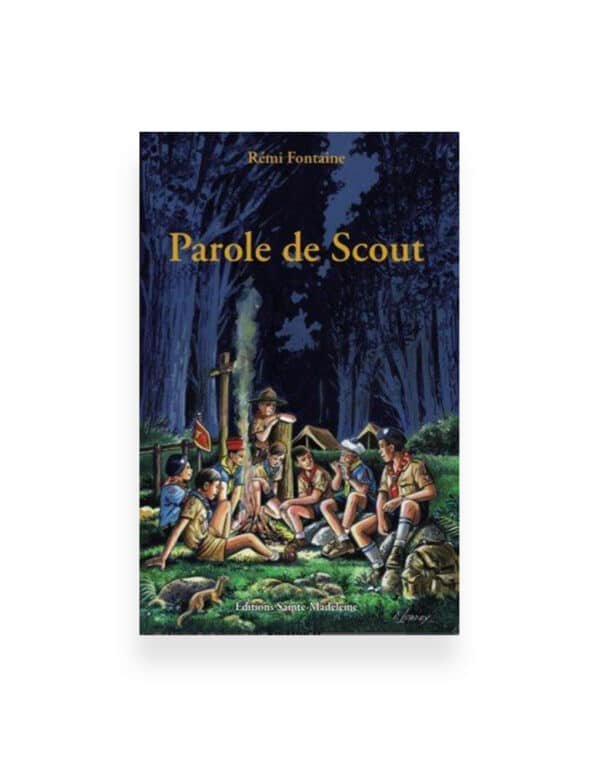 Parole de Scout - Rémi Fontaine - Éditions Sainte-Madeleine