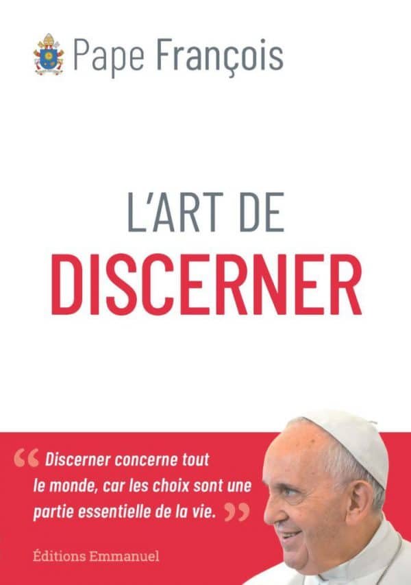 L’art de discerner - Éditions de l'Emmanuel
