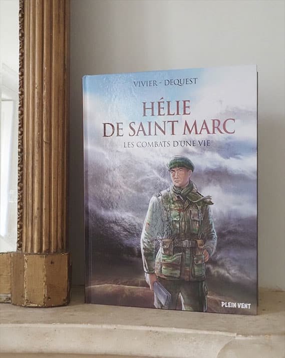 Hélie de Saint Marc - Les combats d'une vie