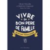 Vivre en bon père de famille I Selon Saint Thomas d'Aquin